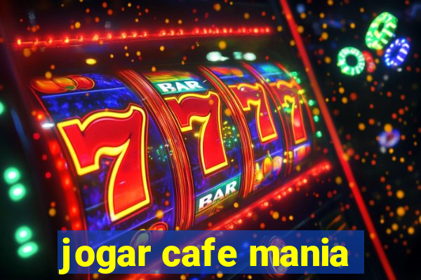 jogar cafe mania